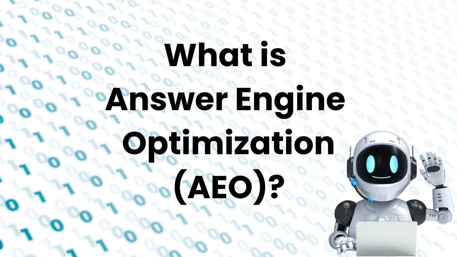 What is Answer Engine Optimization &##x28;AEO&##x29;&##x3f;