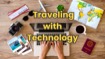 Traveling With Technology