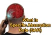 What is Specific Absorption Rate and Why it Matters