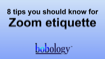 VIDEO&##x3a; 8 Tips for Zoom Etiquette